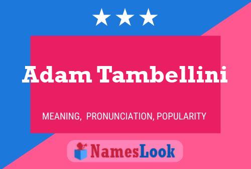 ملصق اسم Adam Tambellini