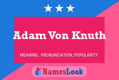 ملصق اسم Adam Von Knuth