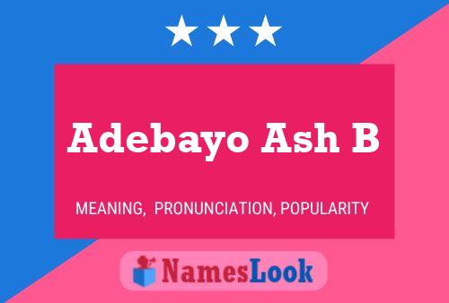 ملصق اسم Adebayo Ash B