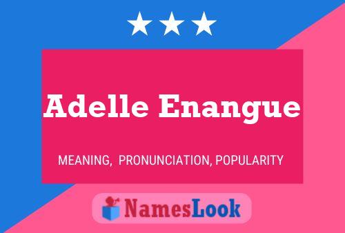 ملصق اسم Adelle Enangue