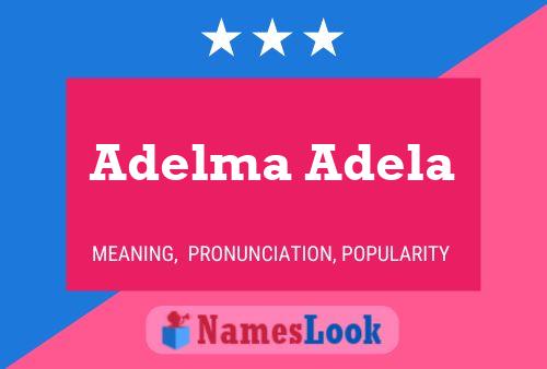 ملصق اسم Adelma Adela