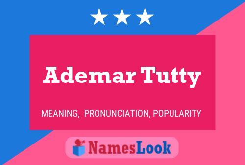 ملصق اسم Ademar Tutty