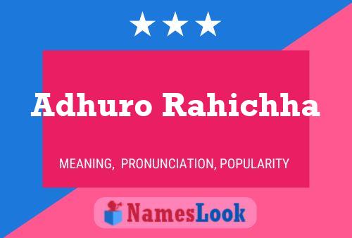 ملصق اسم Adhuro Rahichha