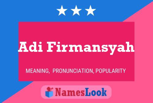 ملصق اسم Adi Firmansyah