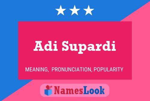 ملصق اسم Adi Supardi