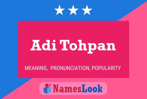 ملصق اسم Adi Tohpan