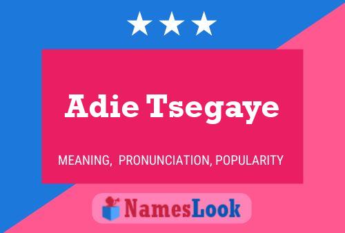 ملصق اسم Adie Tsegaye