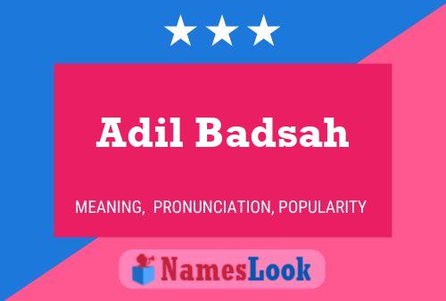 ملصق اسم Adil Badsah