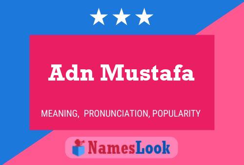 ملصق اسم Adn Mustafa