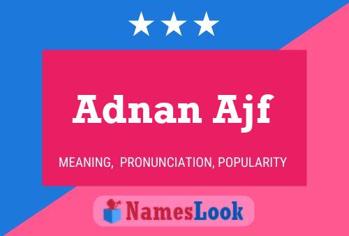 ملصق اسم Adnan Ajf