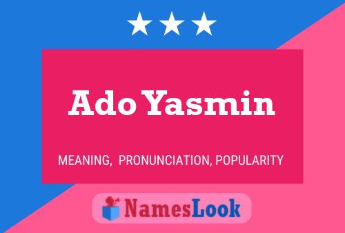 ملصق اسم Ado Yasmin