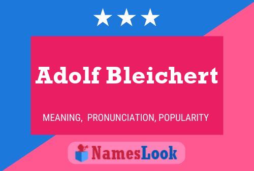 ملصق اسم Adolf Bleichert