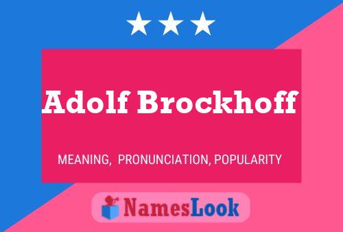 ملصق اسم Adolf Brockhoff