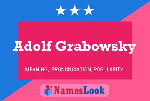 ملصق اسم Adolf Grabowsky