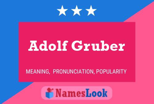 ملصق اسم Adolf Gruber