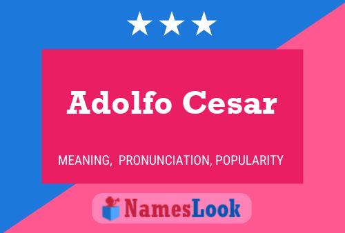 ملصق اسم Adolfo Cesar