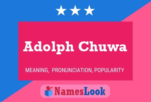 ملصق اسم Adolph Chuwa