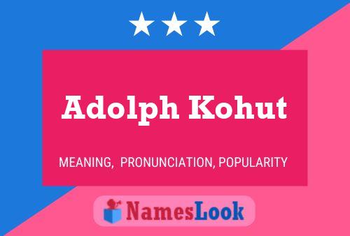 ملصق اسم Adolph Kohut