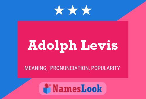 ملصق اسم Adolph Levis