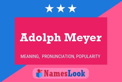 ملصق اسم Adolph Meyer