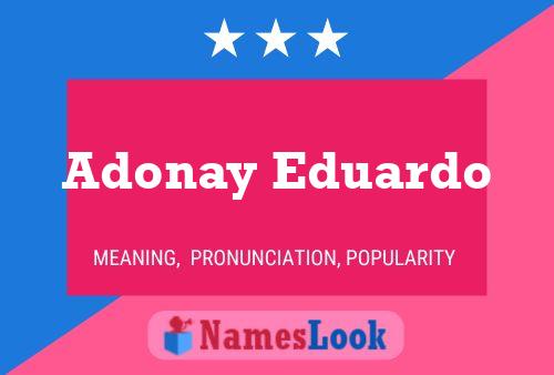 ملصق اسم Adonay Eduardo