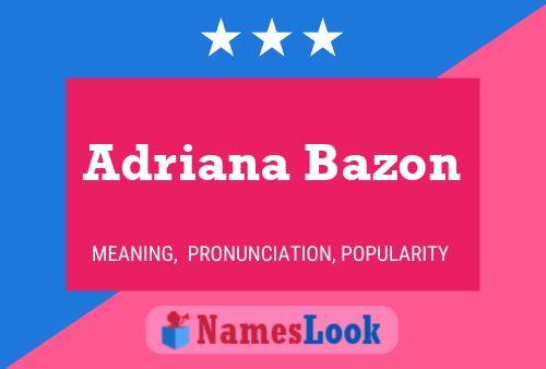 ملصق اسم Adriana Bazon