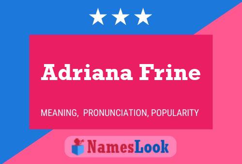 ملصق اسم Adriana Frine