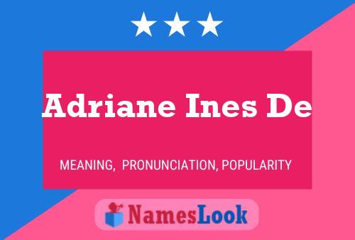 ملصق اسم Adriane Ines De