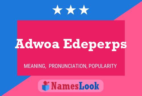 ملصق اسم Adwoa Edeperps