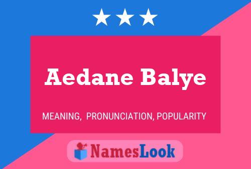 ملصق اسم Aedane Balye