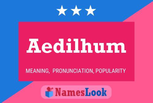 ملصق اسم Aedilhum