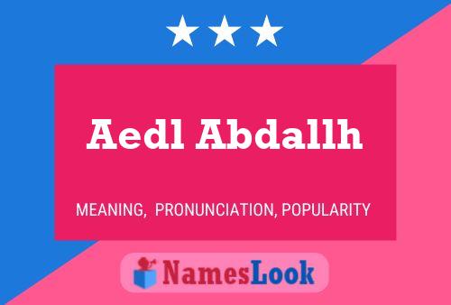 ملصق اسم Aedl Abdallh