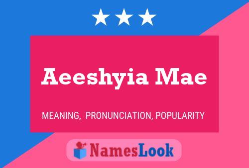 ملصق اسم Aeeshyia Mae