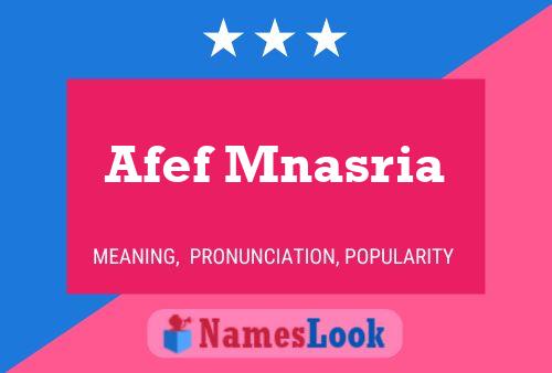 ملصق اسم Afef Mnasria