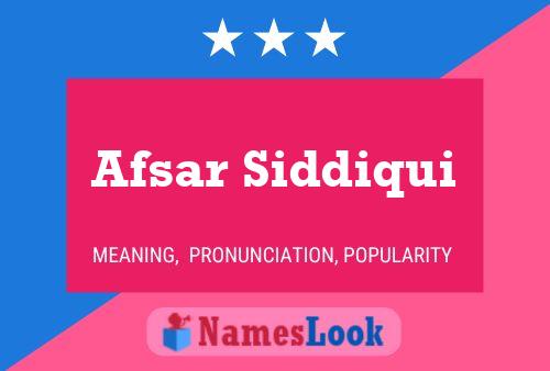 ملصق اسم Afsar Siddiqui