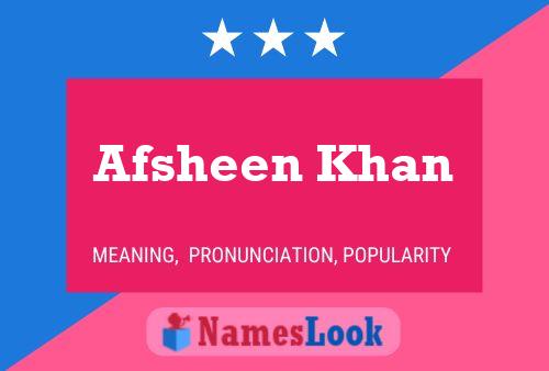 ملصق اسم Afsheen Khan