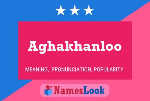 ملصق اسم Aghakhanloo