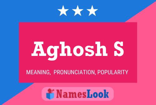 ملصق اسم Aghosh S