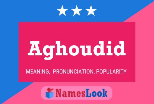 ملصق اسم Aghoudid