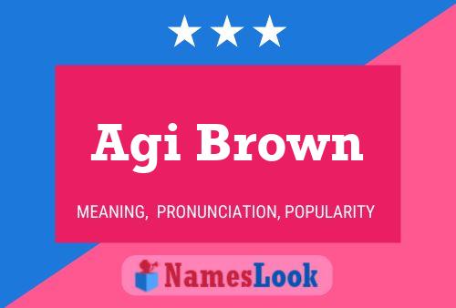 ملصق اسم Agi Brown