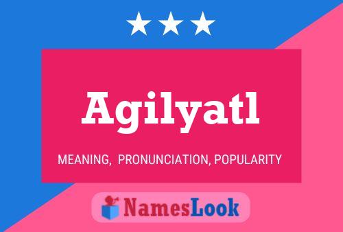 ملصق اسم Agilyatl