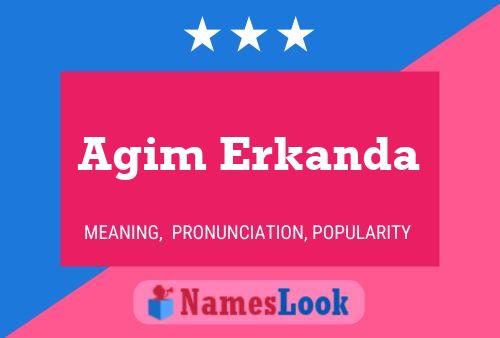 ملصق اسم Agim Erkanda