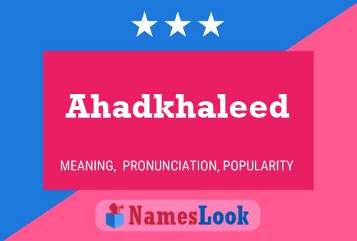 ملصق اسم Ahadkhaleed