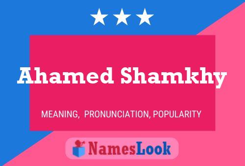 ملصق اسم Ahamed Shamkhy