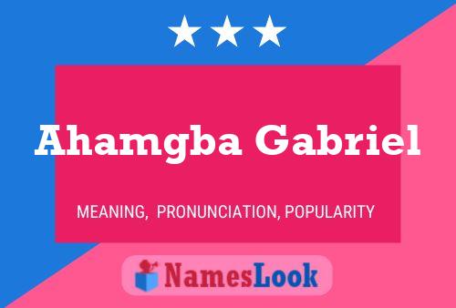 ملصق اسم Ahamgba Gabriel