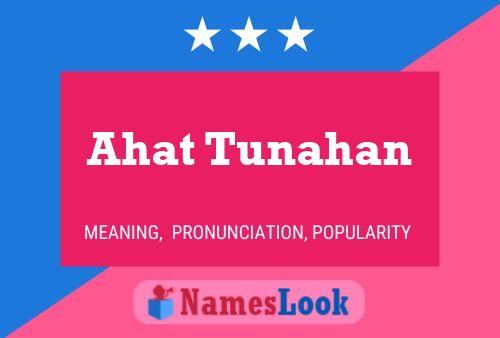 ملصق اسم Ahat Tunahan