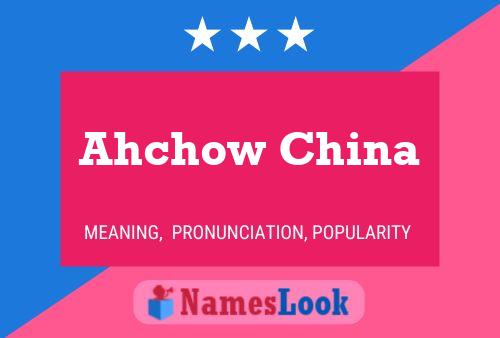 ملصق اسم Ahchow China