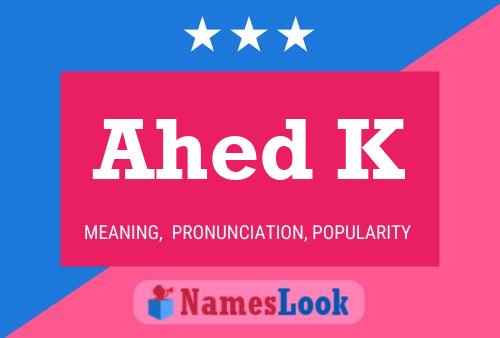 ملصق اسم Ahed K