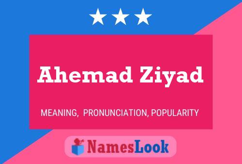 ملصق اسم Ahemad Ziyad