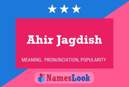 ملصق اسم Ahir Jagdish